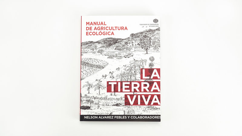 Para la Naturaleza La Tierra Viva - Ecological agriculture manual