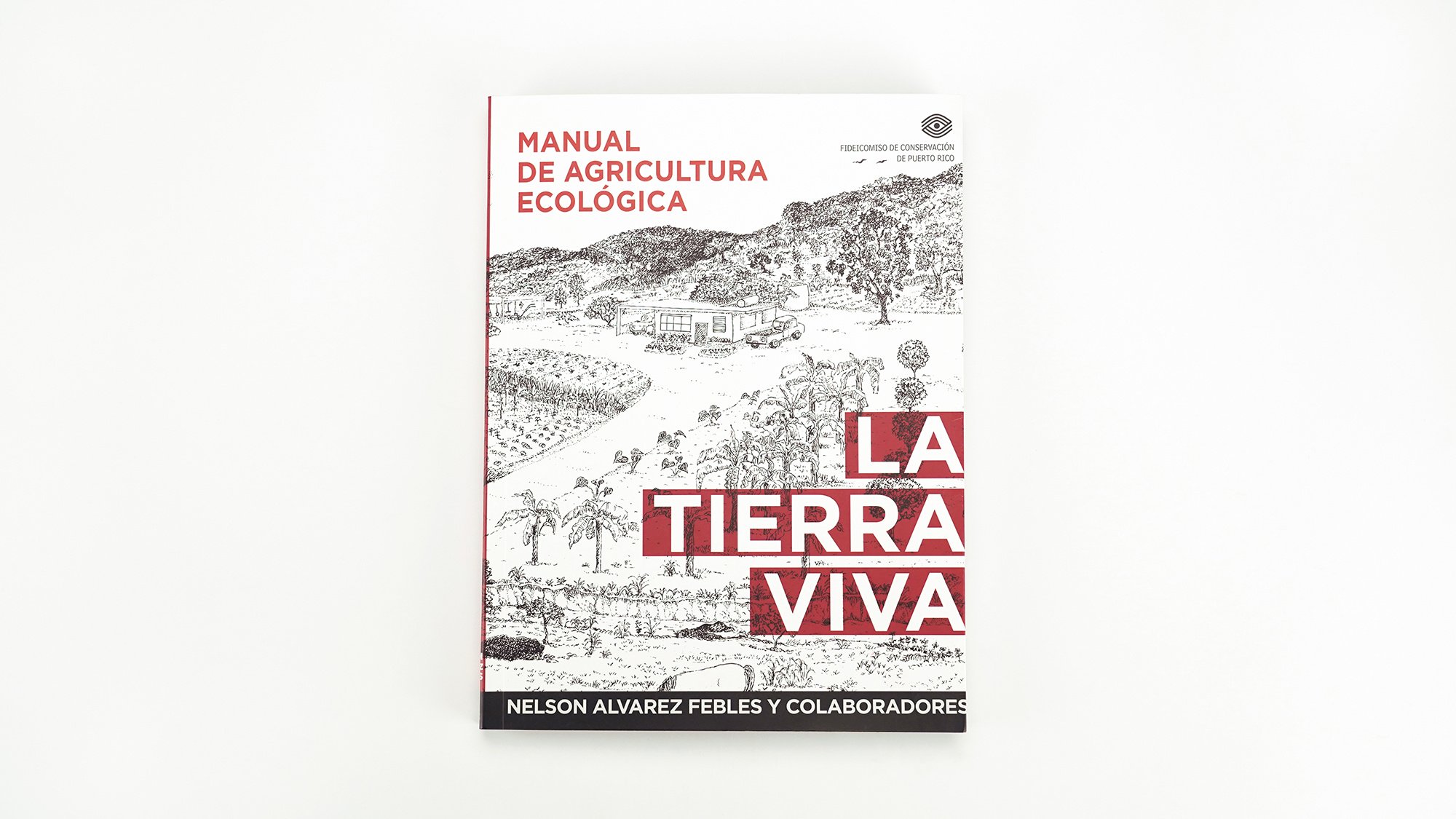 Para la Naturaleza La Tierra Viva - Manual de agricultura ecológica