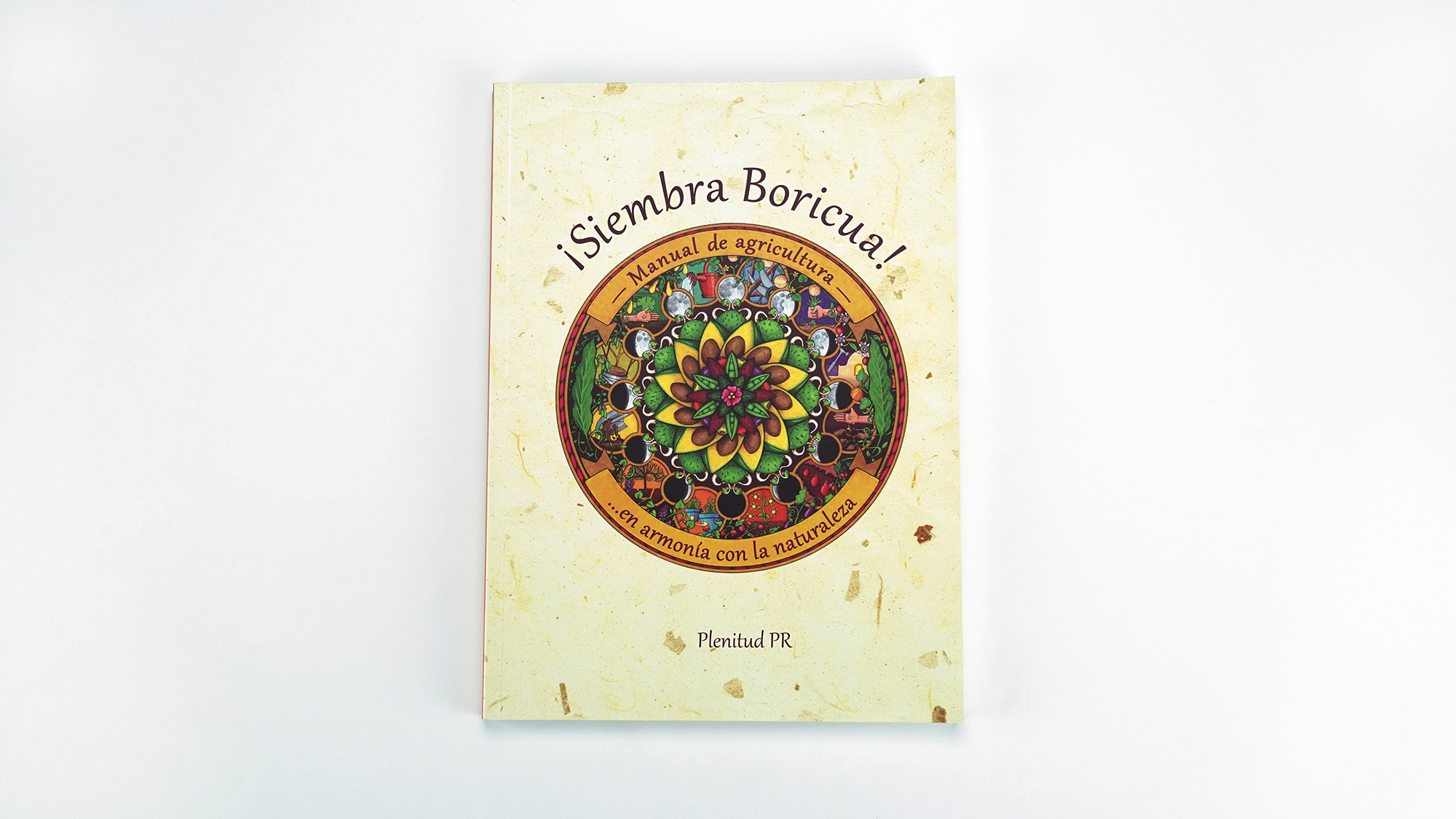 ¡Siembra Boricua! Manual de agicultura... en armonía con la naturaleza