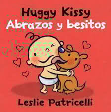 Huggy Kissy - Leslie Patricelli
