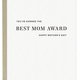 Best Mom Award Card