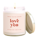 Love You  Soy Candle 9oz