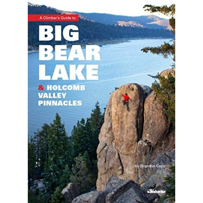 A Climbers Guide To Big Bear Lake