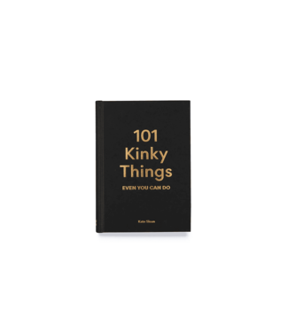 Chronicle Books 101 Kinky Things Even You Can Do