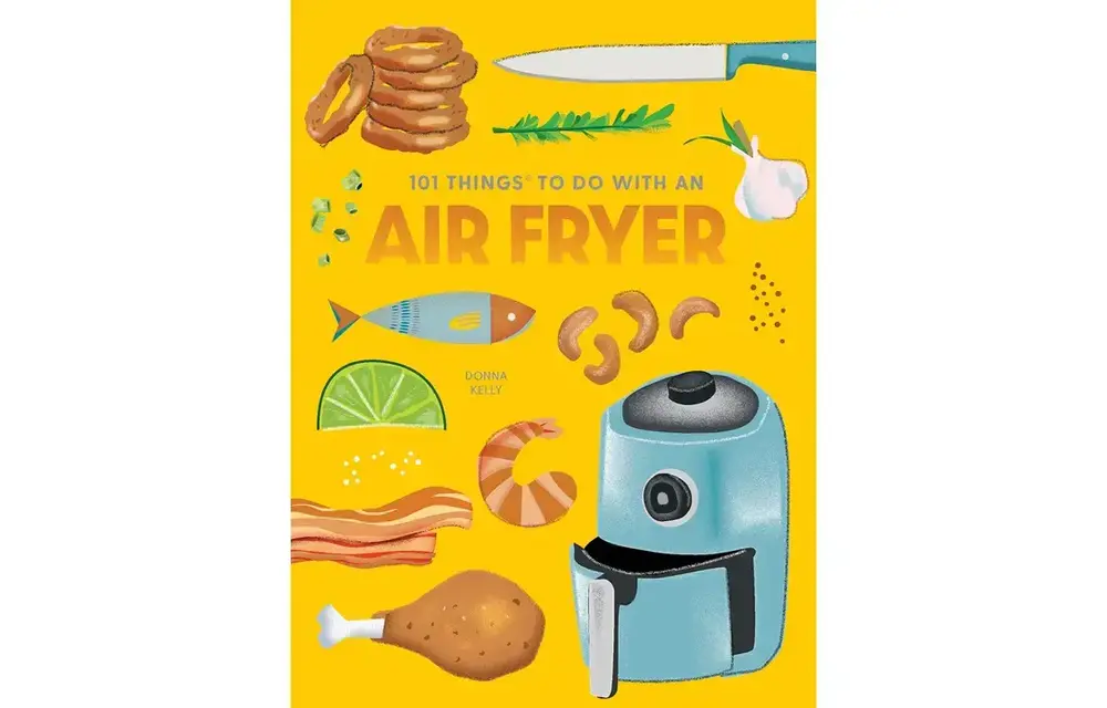 101 Things To Do with An Air Fryer