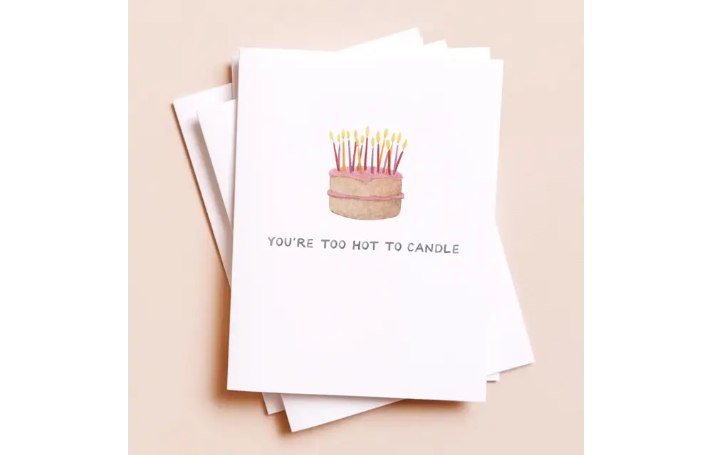 Too Hot to Candle Birthday Card