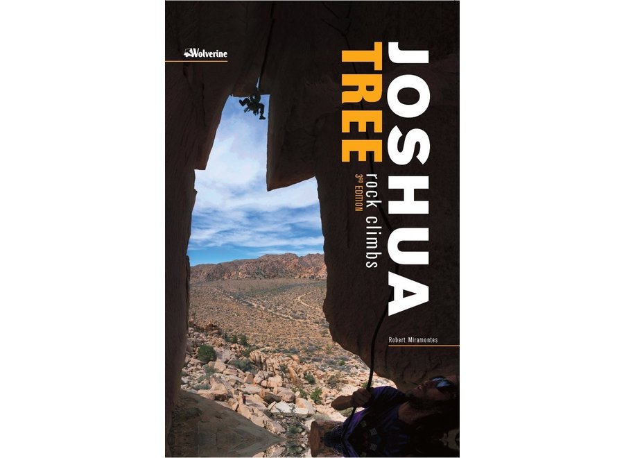 Wolverine Publishing Joshua Tree Rock Climbs, 3rd Edition By Robert Miramontes Guidebook