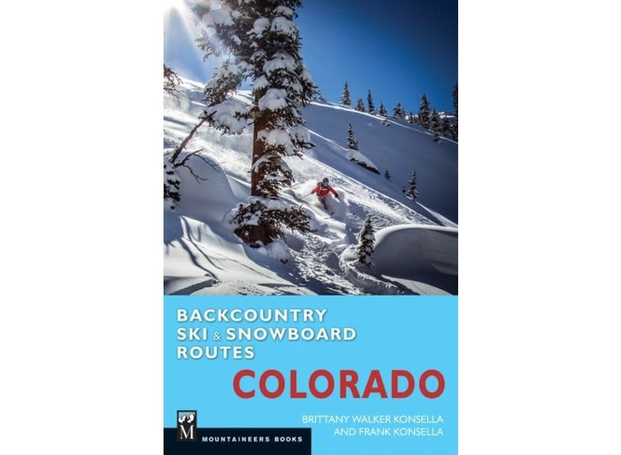 Mountaineer's Books Backcountry Ski & Snowboard Routes: Colorado by Frank Konsella and Brittany Konsella