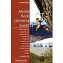 Alaska Rock Climbing Guide by Kelsey Gray Guidebook