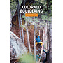 Sharp End Publishing Colorado Bouldering: Front Range by Phillip Benningfield and Matt Samet Guidebook