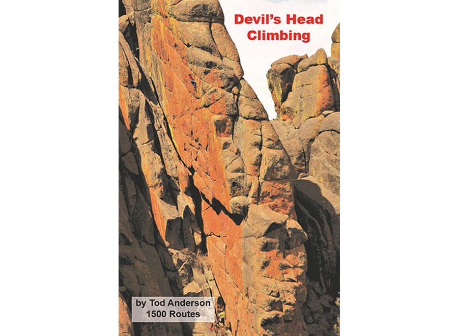 Devil's Head Climbing Guide 2022 by Tod Andrerson Guidebook