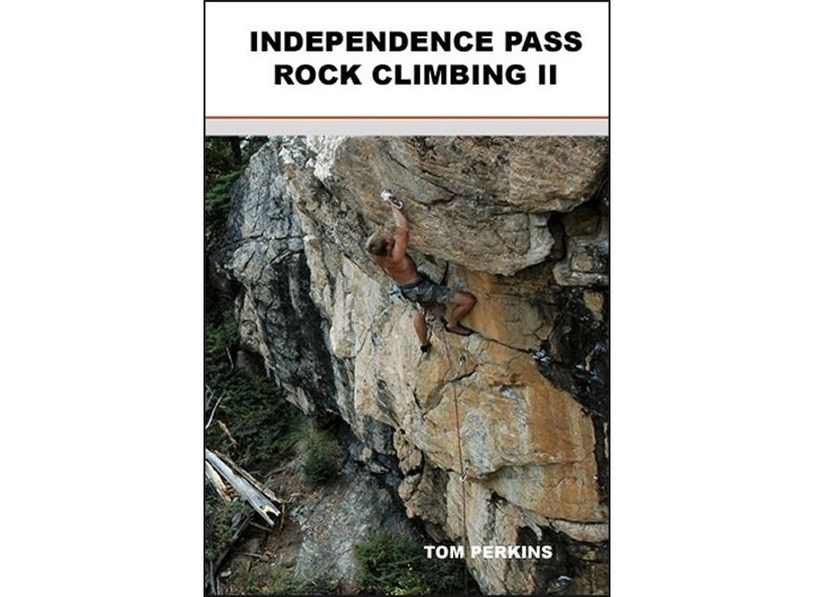 Independence Pass Rock Climbing II by Tom Perkins Guidebook