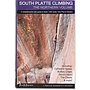 Fixed Pin Publishing South Platte Climbing Guidebook - Northern Edition by Haas, Schneider, and Weinhold
