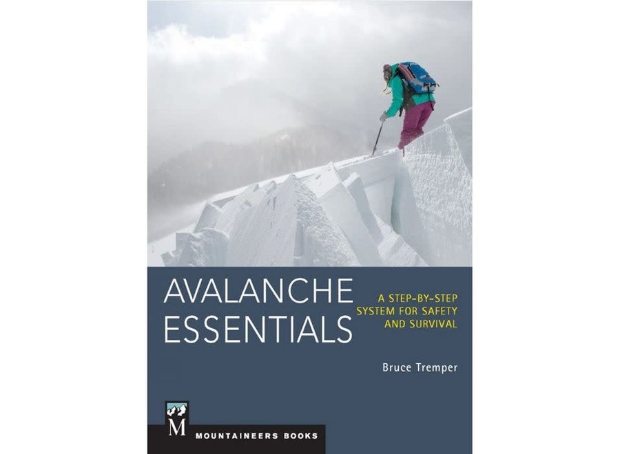 Mountaineer's Books Avalanche Essentials by Bruce Tremper