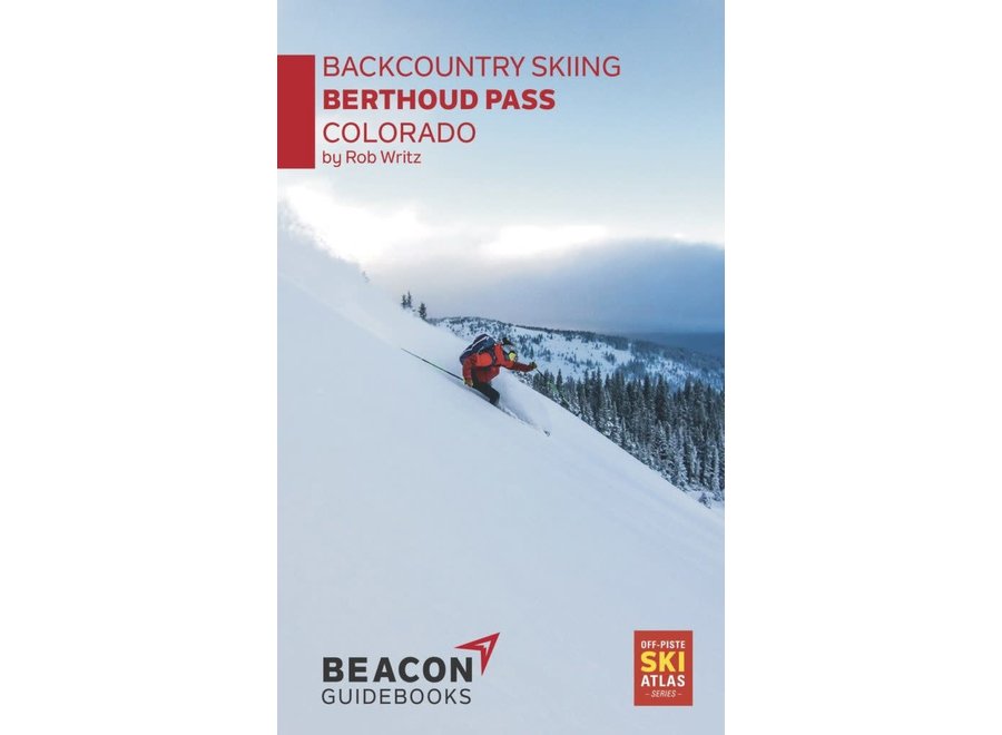 Beacon Guidebooks Backcountry Skiing Berthoud Pass Colorado Ski Atlas