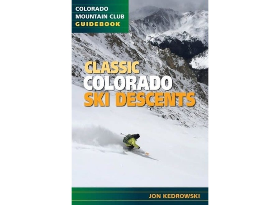 Mountaineer's Books Classic Colorado Ski Descents by Jon Kedrowski