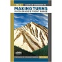 Giterdun Publishing Making Turns in Colorado's Front Range, Volume 1 - South of I-70 by Fritz Sperry