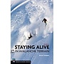 Mountaineer's Books Staying Alive In Avalanche Terrain, 3rd Edition by Bruce Tremper