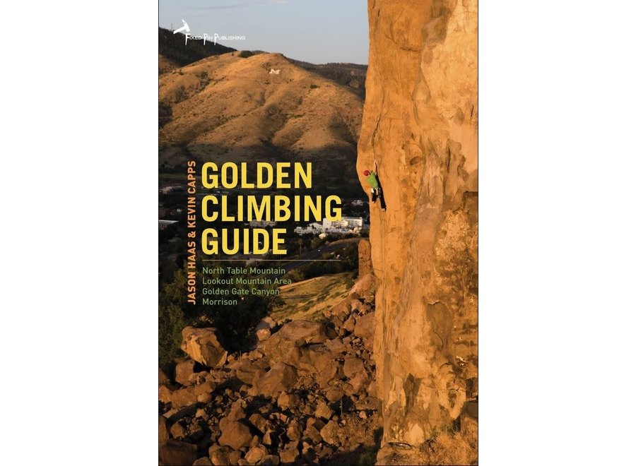 Fixed Pin Publishing Golden Climbing Guide by Jason Hass & Kevin Capps