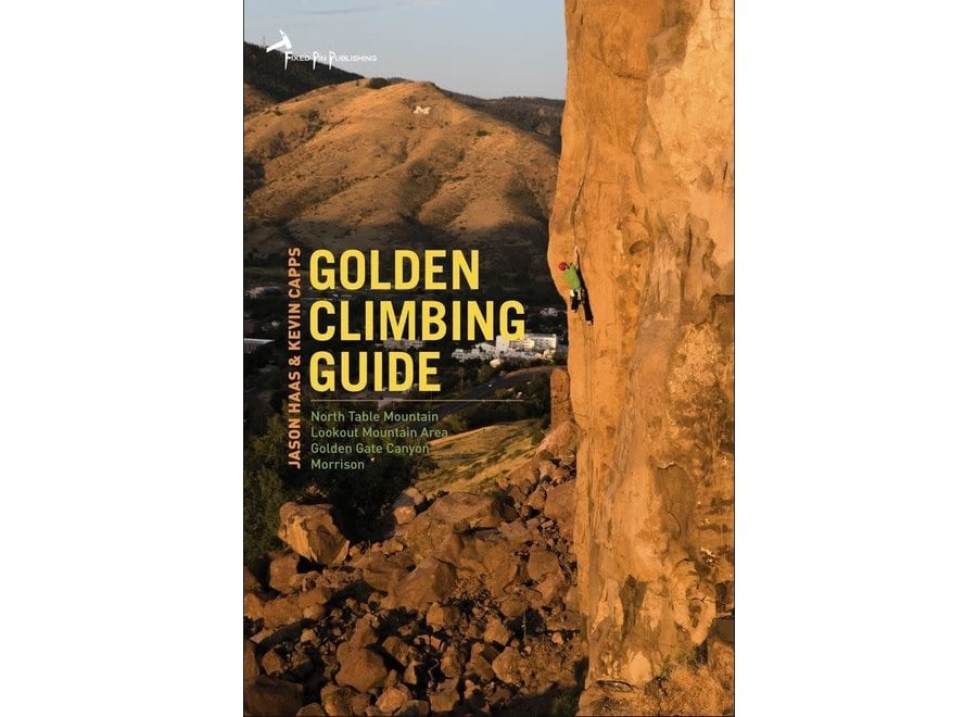 Fixed Pin Publishing Golden Climbing Guide by Jason Hass & Kevin Capps Guidebook