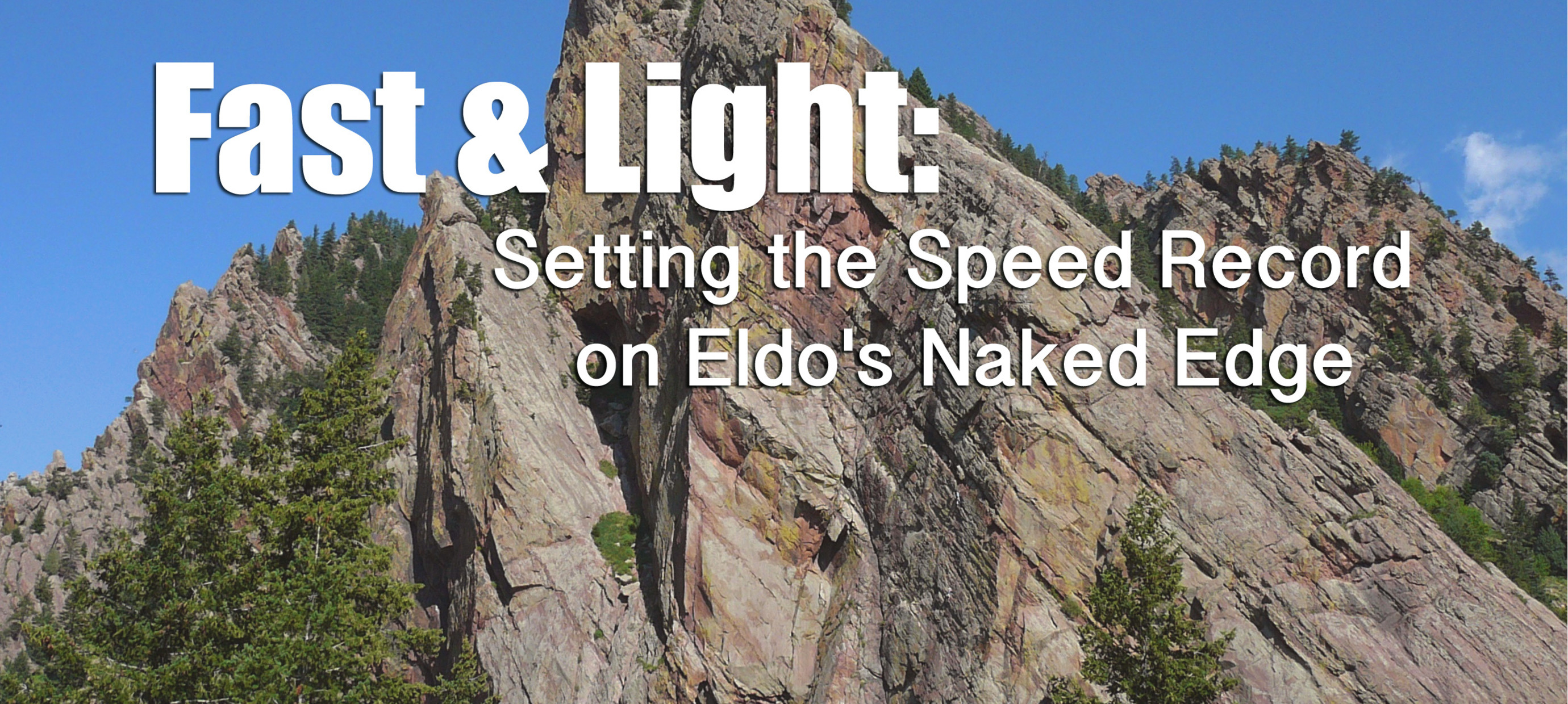 Fast and Light: Setting the Speed Record on Eldo's Naked Edge