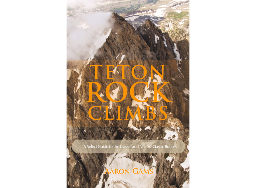 Wolverine Publishing Teton Rock Climbs by Aaron Gams