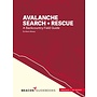 Beacon Guidebooks Avalanche Search and Rescue: A Backcountry Field Guide by Alexis Alloway