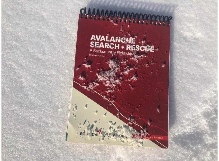 Beacon Guidebooks Avalanche Search and Rescue: A Backcountry Field Guide by Alexis Alloway