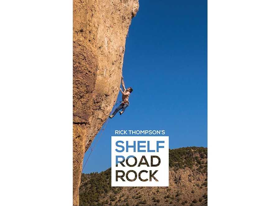 Sharp End Publishing Shelf Road Rock, Third Edition by Rick Thompson Guidebook
