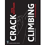Mountaineers Books Crack Climbing: The Definitive Guide by Pete Whittaker Book
