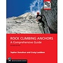 Mountaineer's Books Rock Climbing Anchors 2nd Edition, by Donahue & Leubben Book