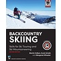 Mountaineer's Books Backcountry Skiing: Skills for Ski Touring and Ski Mountaineering by Volken, Schell, and Wheeler 2nd Edition