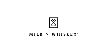 Milk x Whiskey