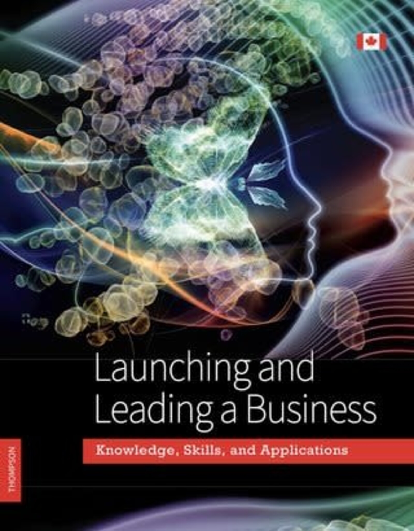 Launching and Leading a Business: Knowledge, Skills, and Applications