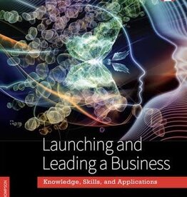 Launching and Leading a Business: Knowledge, Skills, and Applications