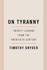 On Tyranny: Twenty Lessons from the Twentieth Century