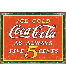 TIN SIGNS COKE ALWAYS FIVE CENTS