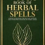 Wicca Book Of Herbal Spells