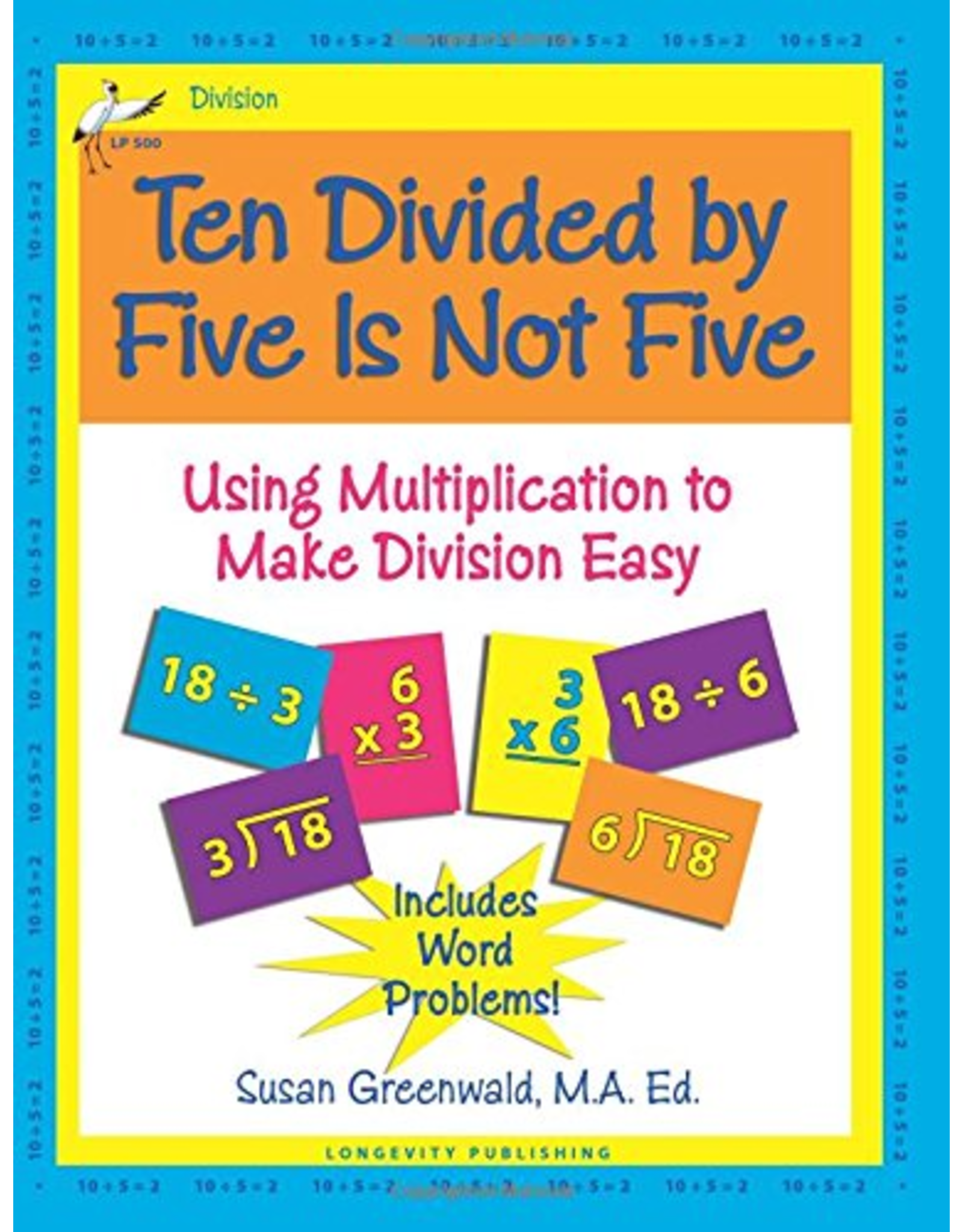 TEN DIVIDED BY FIVE IS NOT...