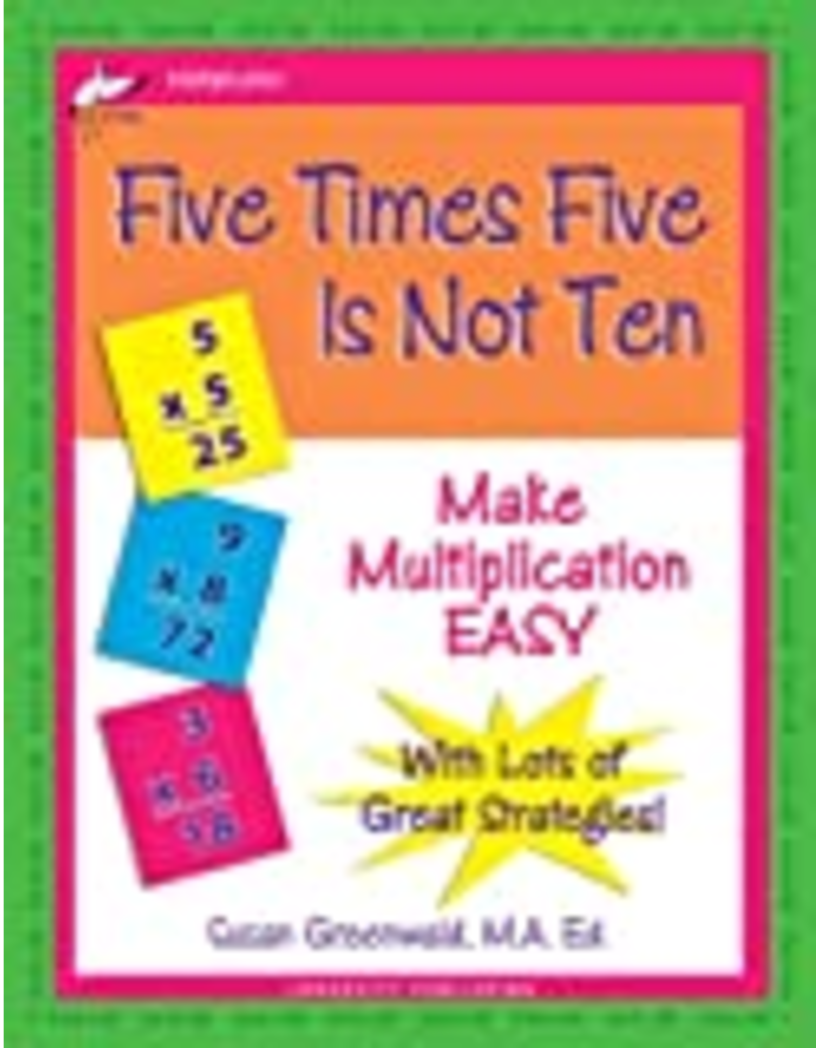 FIVE TIMES FIVE IS NOT TEN