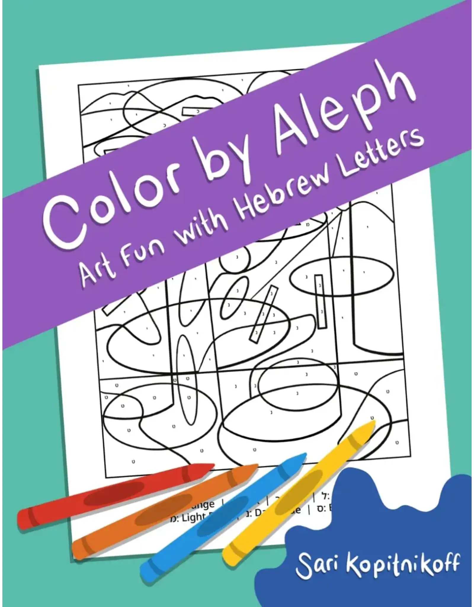 COLOR BY ALEF -ART FUN WITH HEBREW LETTERS