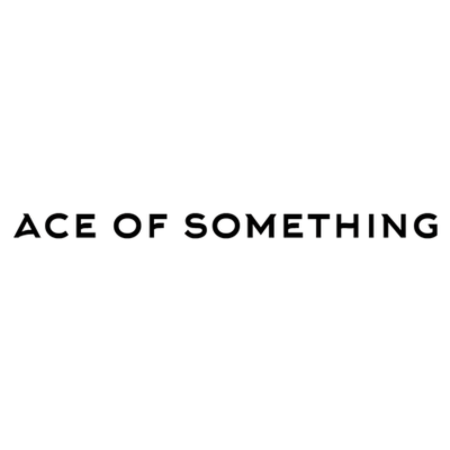 ACE OF SOMETHING