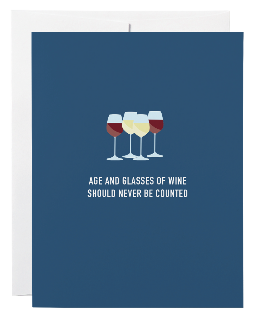 Age and Glasses of Wine Should Never Be Counted Card