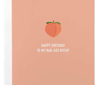 Happy Birthday To My Bad-Ass Bitch!