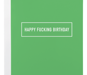 Happy Fucking Birthday Card