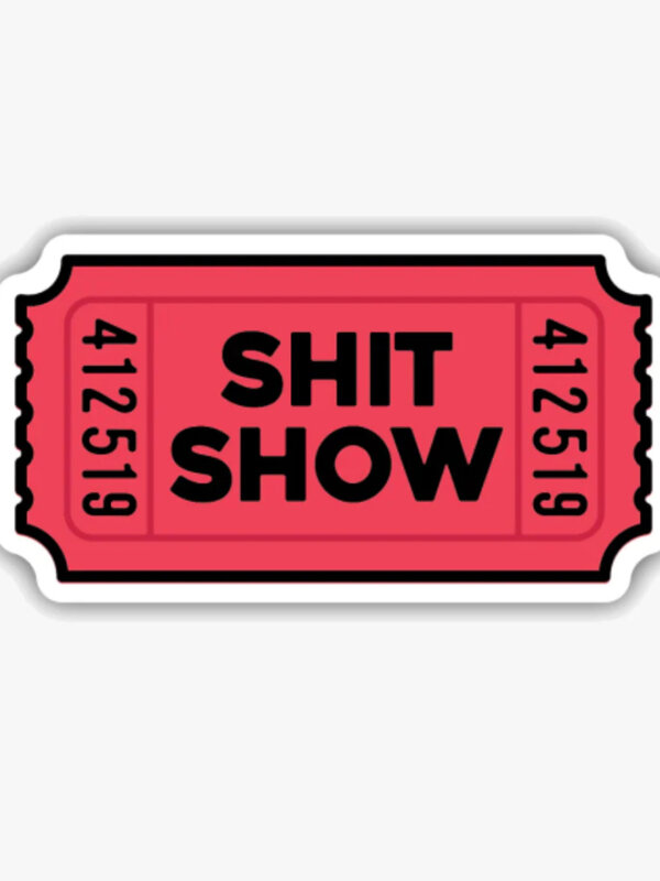 Northwest Stickers Shit Show Ticket Vinyl