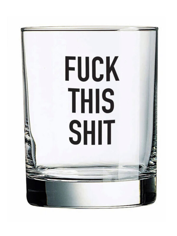 Pinetree Innovations F*** This S*** Whiskey Glass
