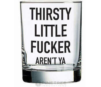 Thirsty Little F***** Whiskey Glass