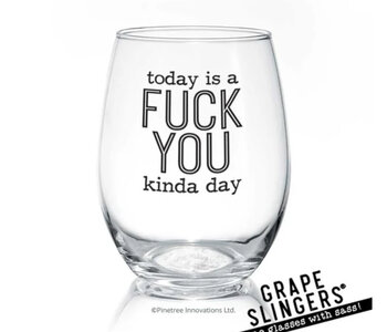 Today Is A F*** You  Wine Glass