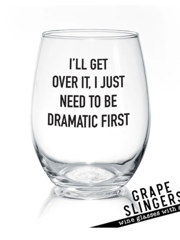 Pinetree Innovations I'll Get Over It  Wine Glass